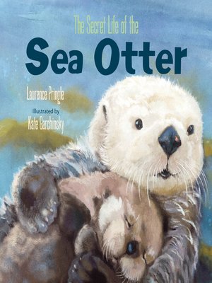 cover image of The Secret Life of the Sea Otter